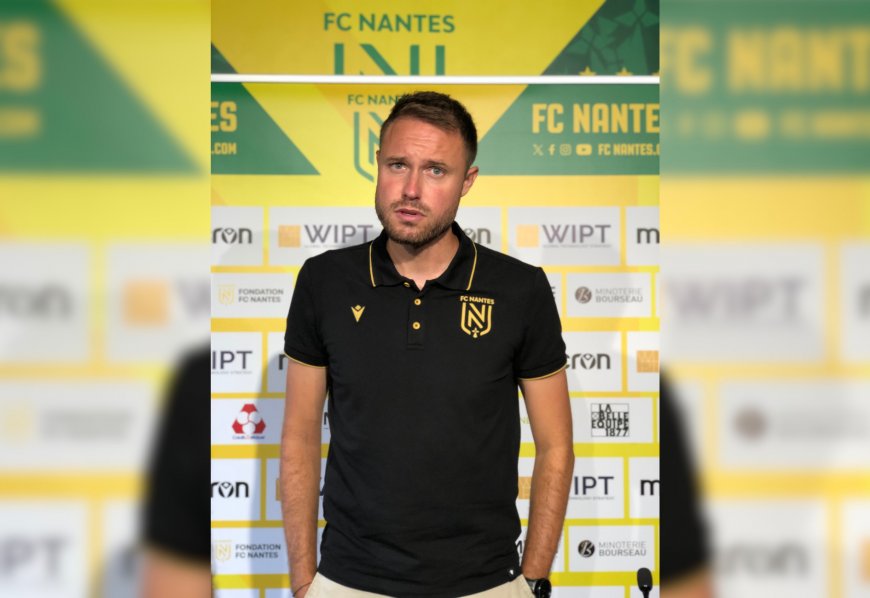 PREMIÈRE LIGUE - FC Nantes -  « Dire que l’on joue le maintien, c’est accepter de perdre et de ne pas performer »